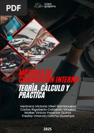 Motores de Combustión Interna: Teoría, Cálculo y Práctica