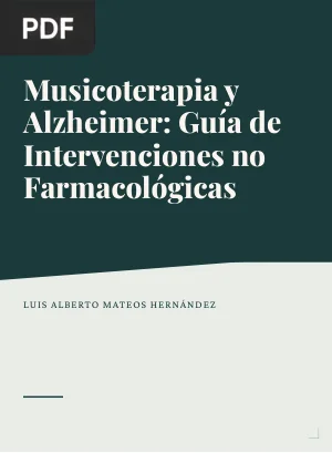 Musicoterapia y Alzheimer: Guía de Intervenciones no Farmacológicas