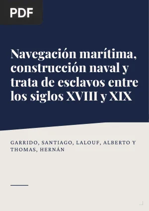 Navegación marítima, construcción naval y trata de esclavos entre los siglos XVIII y XIX