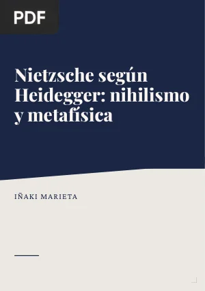 Nietzsche según Heidegger: nihilismo y metafísica