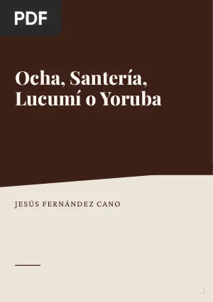 Ocha, Santería, Lucumí o Yoruba: los retos de una religión afrocubana