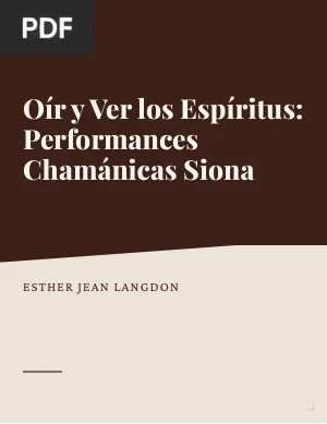 Oír y ver los espíritus: las performances chamánicas y los sentidos entre los indígenas siona del Putumayo, Colombia (Articulo)