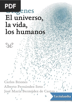 Orígenes. El universo, la vida, los humanos