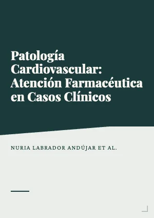 Patología Cardiovascular: Atención Farmacéutica en Casos Clínicos