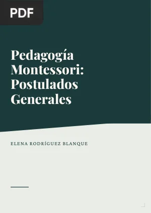 Pedagogía Montessori: postulados generales y aportaciones al sistema educativo