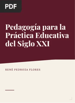 Pedagogía para la práctica educativa del siglo XXI