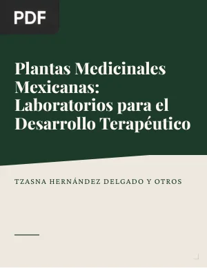 Plantas medicinales mexicanas: laboratorios para el desarrollo terapéutico