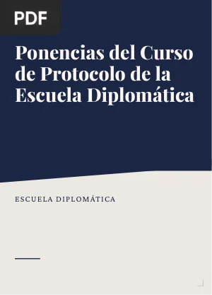 Ponencias del Curso de Protocolo de la Escuela Diplomática