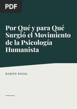 Por qué y para qué surgió el movimiento de la Psicología Humanista