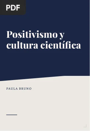Positivismo y cultura científica: escenarios, hombres e ideas