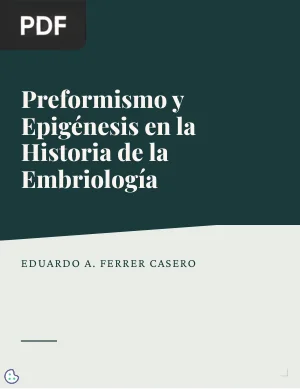 Preformismo y epigénesis en la historia de la embriología