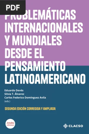 Problemáticas internacionales y mundiales desde el pensamiento latinoamericano