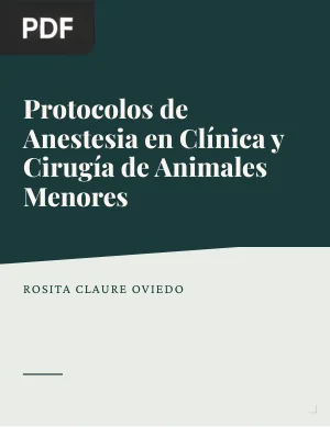 Protocolos de Anestesia en Clínica y Cirugía de Animales Menores
