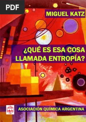 ¿Qué es esa cosa llamada entropía?