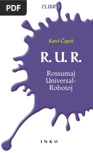 R. U. R.: Rossumaj Universal-Robotoj (R.U.R.)