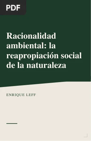 Racionalidad ambiental: la reapropiación social de la naturaleza