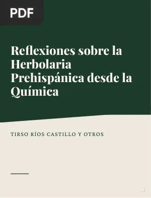 Reflexiones sobre la herbolaria prehispánica desde la química
