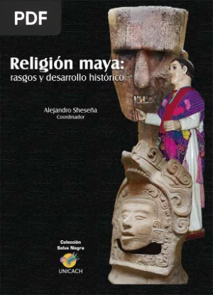 Religión maya. Desarrollo histórico