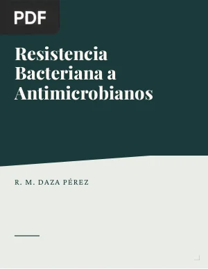 Resistencia Bacteriana a Antimicrobianos: su Importancia en la Toma de Decisiones en la Práctica Diaria