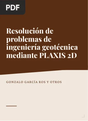 Resolución de problemas de ingeniería geotécnica mediante PLAXIS 2D