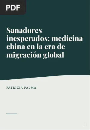 Sanadores inesperados: medicina china en la era de migración global (Lima y California, 1850-1930)