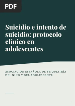 Suicidio e intento de suicidio: protocolo clínico en adolescentes