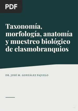 Taxonomía, morfología, anatomía y muestreo biológico de elasmobranquios
