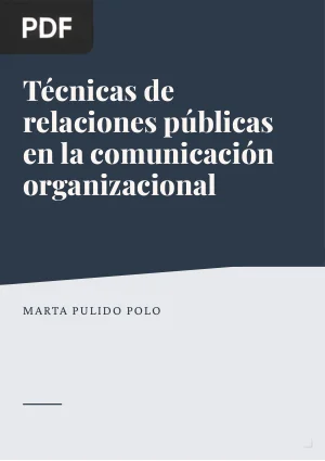 Técnicas de relaciones públicas en la comunicación organizacional