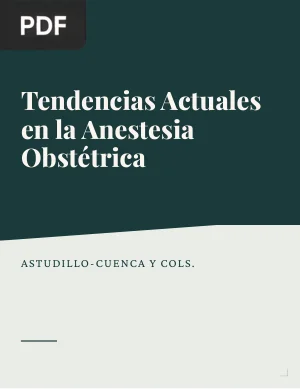 Tendencias Actuales en la Anestesia Obstétrica