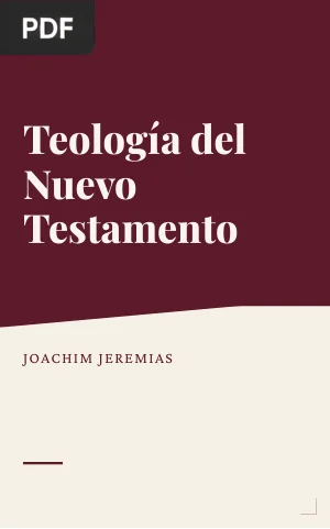 Teología del Nuevo Testamento I: La Predicación de Jesús