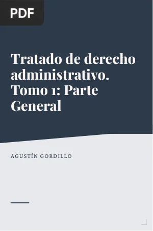 Tratado de derecho administrativo. Tomo 1: Parte General