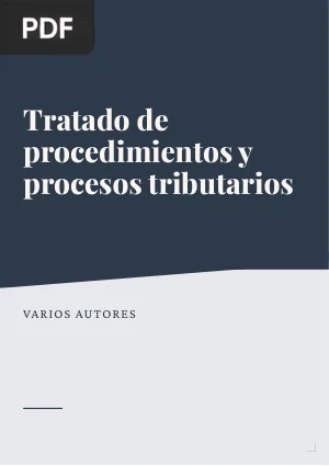 Tratado de procedimientos y procesos tributarios