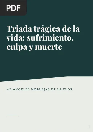 Triada trágica de la vida: sufrimiento, culpa y muerte