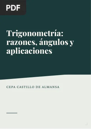 Trigonometría: razones, ángulos y aplicaciones