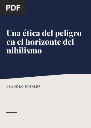 Una ética del peligro en el horizonte del nihilismo