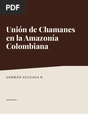 Unión de Chamanes en la Amazonía Colombiana