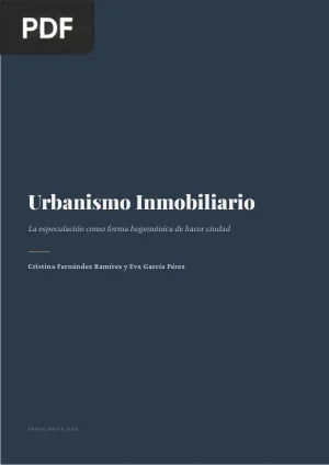 Urbanismo inmobiliario, la especulación como forma hegemónica de hacer ciudad