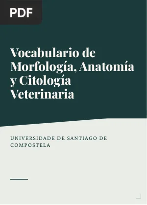 Vocabulario de Morfología, Anatomía y Citología Veterinaria