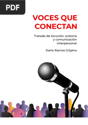 Voces que Conectan: Tratado de Locución, Oratoria y Comunicación Interpersonal