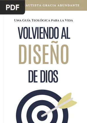 Volviendo al Diseño de Dios